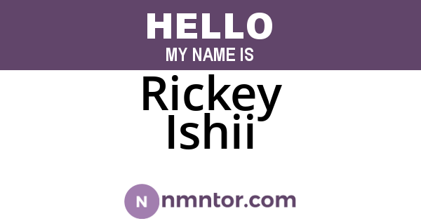 Rickey Ishii