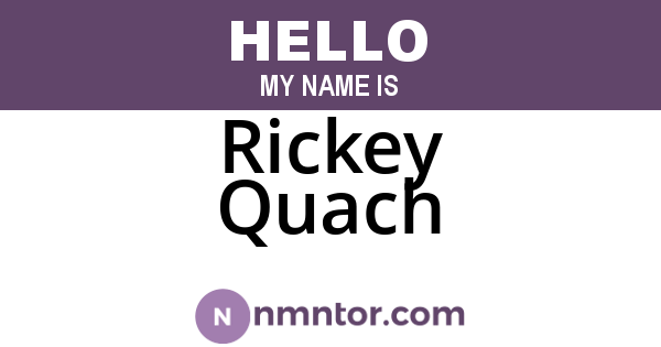 Rickey Quach