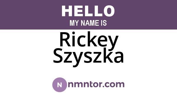 Rickey Szyszka