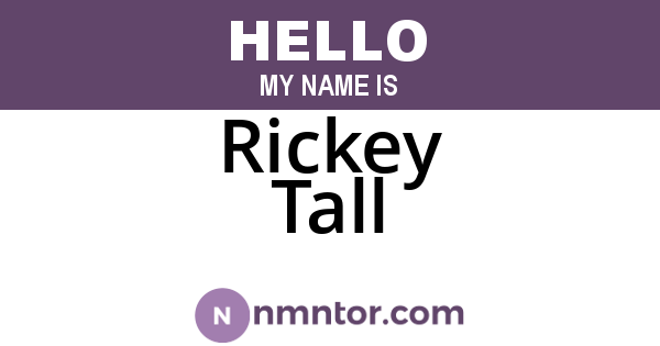 Rickey Tall