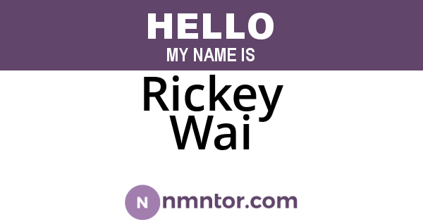 Rickey Wai