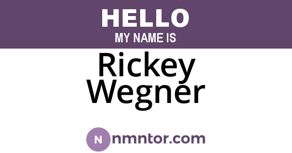 Rickey Wegner