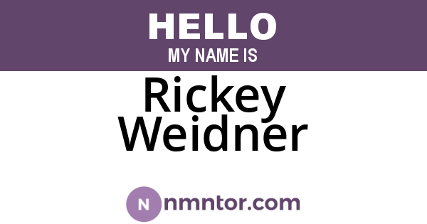 Rickey Weidner