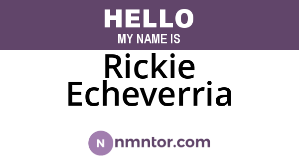 Rickie Echeverria