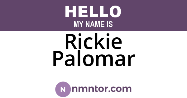 Rickie Palomar