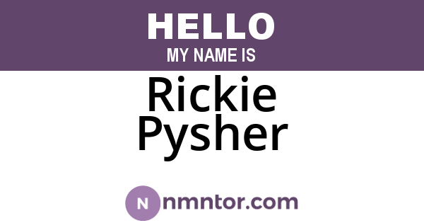 Rickie Pysher