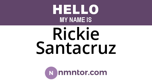 Rickie Santacruz