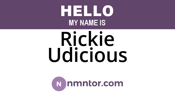 Rickie Udicious