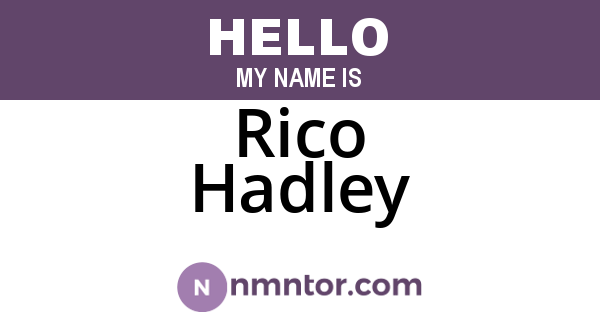 Rico Hadley