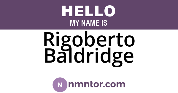 Rigoberto Baldridge