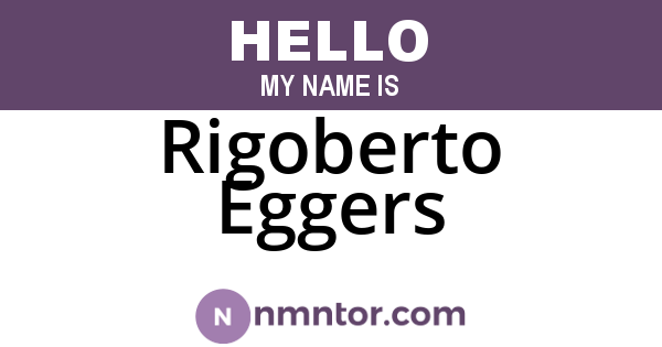 Rigoberto Eggers