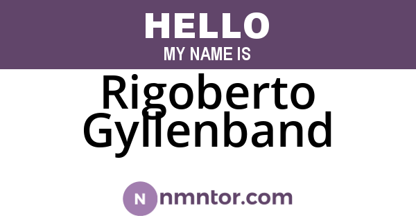 Rigoberto Gyllenband