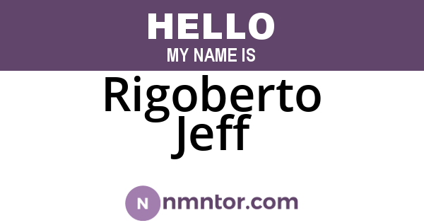 Rigoberto Jeff