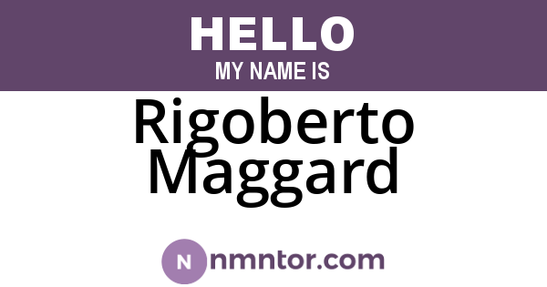 Rigoberto Maggard