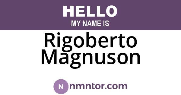 Rigoberto Magnuson