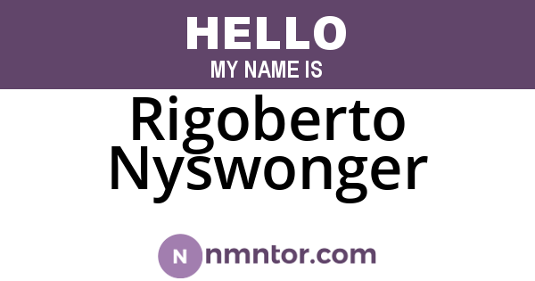 Rigoberto Nyswonger