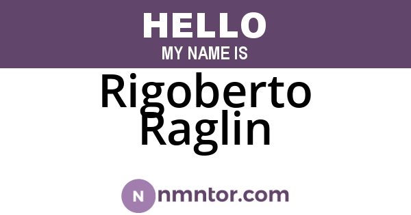Rigoberto Raglin