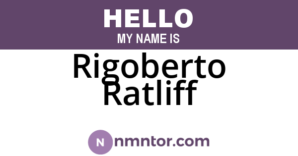 Rigoberto Ratliff