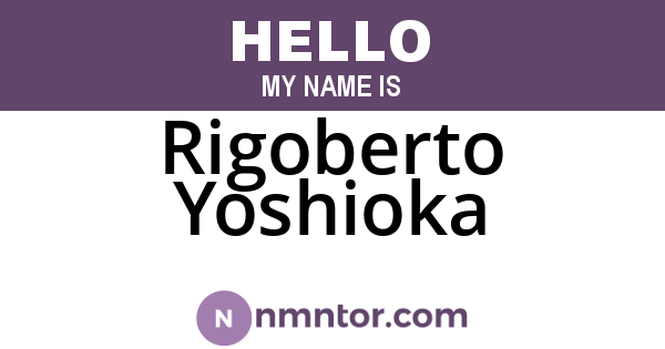 Rigoberto Yoshioka