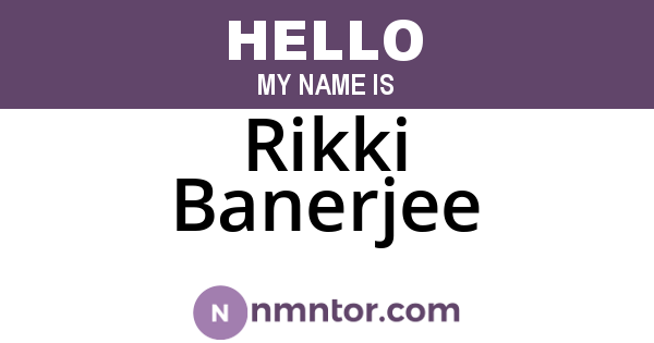 Rikki Banerjee