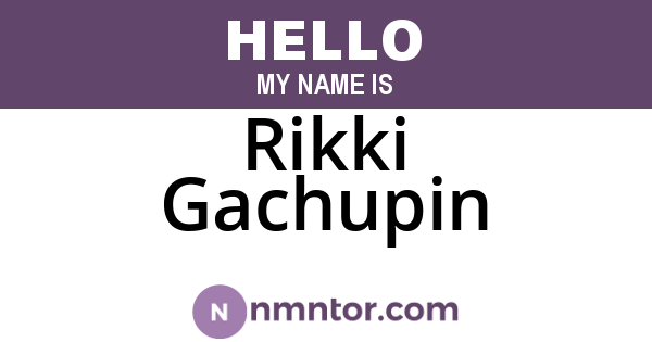 Rikki Gachupin