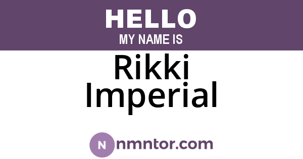 Rikki Imperial