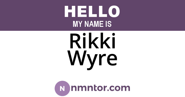 Rikki Wyre