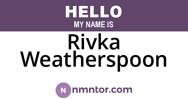 Rivka Weatherspoon