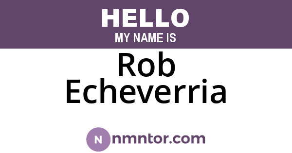 Rob Echeverria