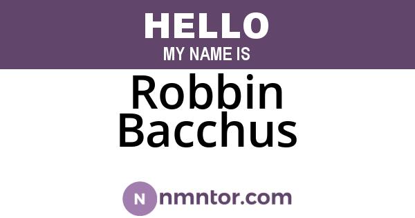 Robbin Bacchus