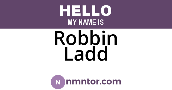 Robbin Ladd