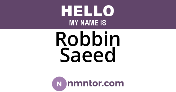 Robbin Saeed