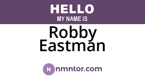 Robby Eastman