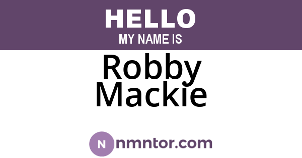 Robby Mackie