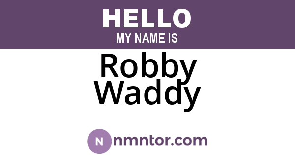 Robby Waddy