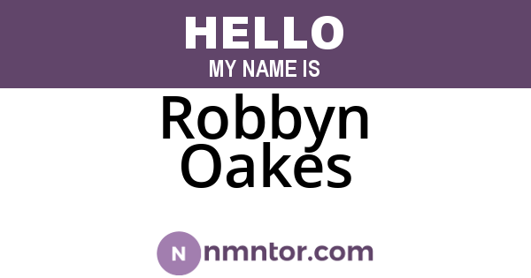 Robbyn Oakes