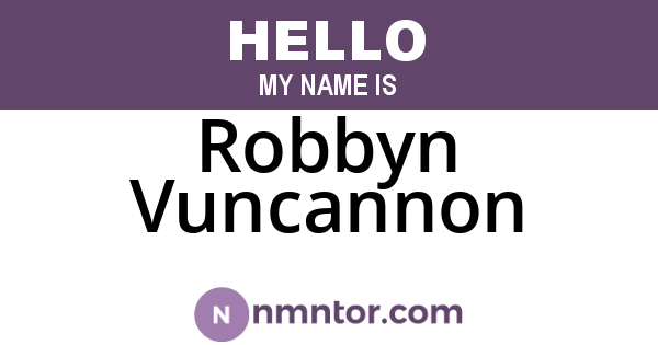 Robbyn Vuncannon