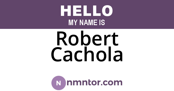Robert Cachola