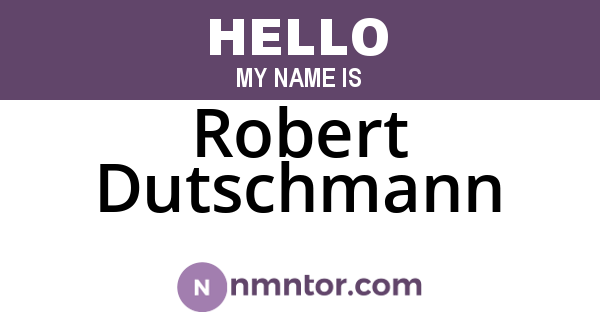 Robert Dutschmann