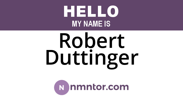 Robert Duttinger