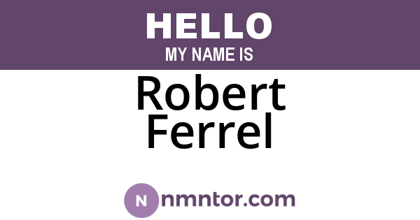 Robert Ferrel