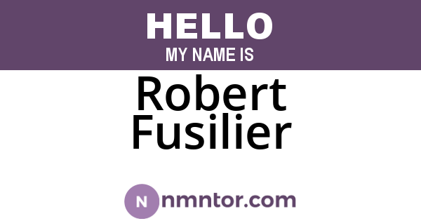 Robert Fusilier