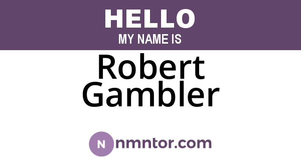 Robert Gambler