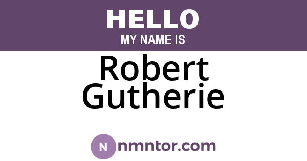Robert Gutherie