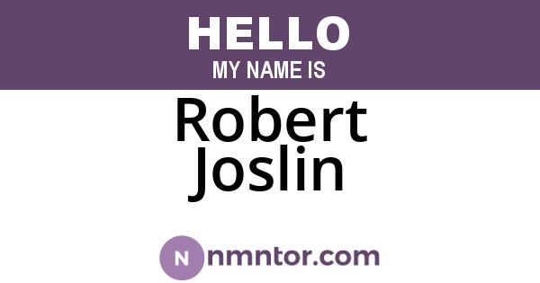 Robert Joslin