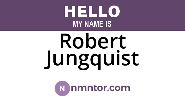Robert Jungquist
