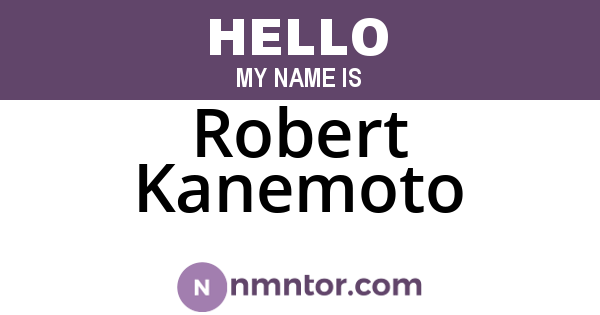 Robert Kanemoto