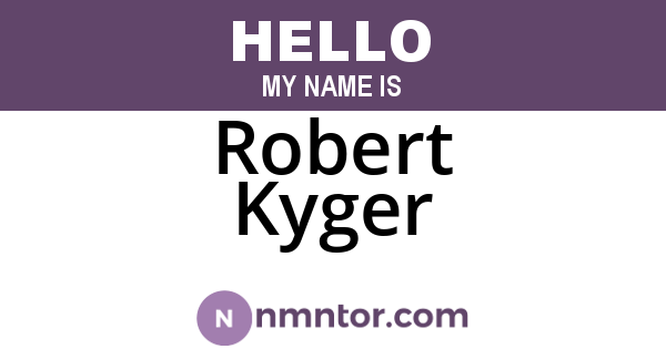 Robert Kyger