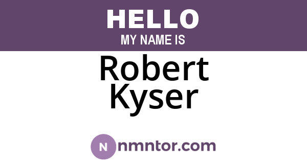 Robert Kyser