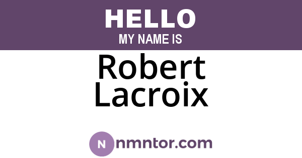 Robert Lacroix